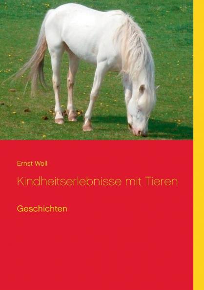 Kindheitserlebnisse mit Tieren