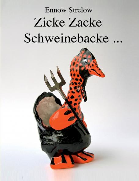 Zicke Zacke Schweinebacke