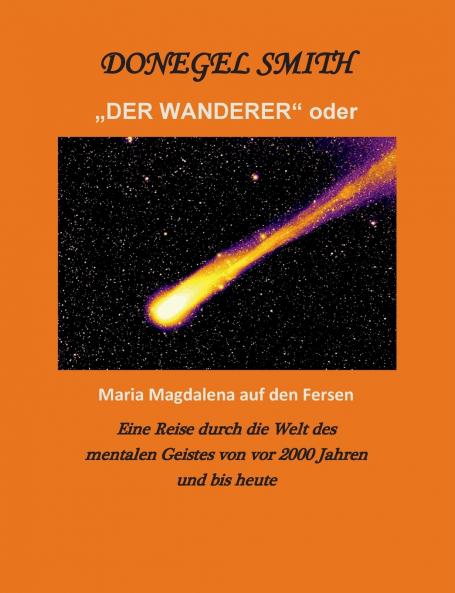 Der Wanderer oder Maria Magdalena auf den Fersen