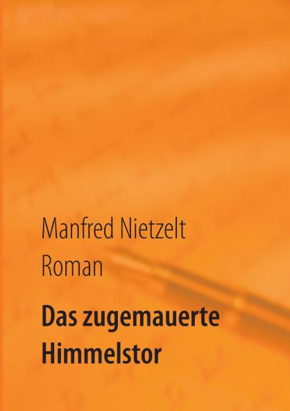 Das zugemauerte Himmelstor