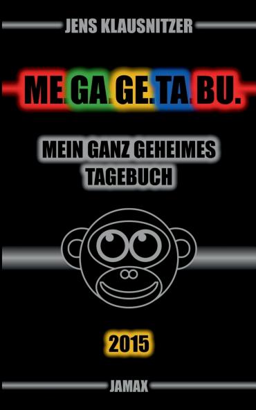 ME.GA.GE.TA.BU. 2015 - Mein ganz geheimes Tagebuch