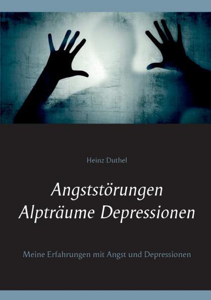 Angststörungen - Alpträume - Depressionen