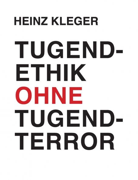Tugendethik ohne Tugendterror