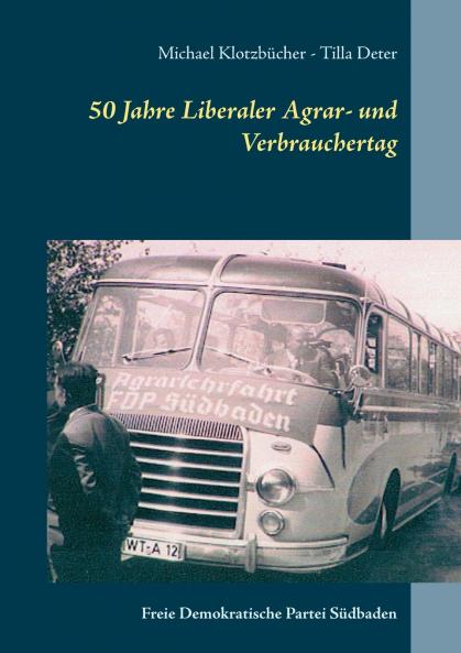 50 Jahre Liberaler Agrar- und Verbrauchertag der FDP Südbaden