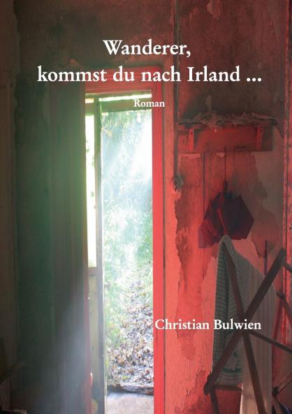 Wanderer kommst du nach Irland ...