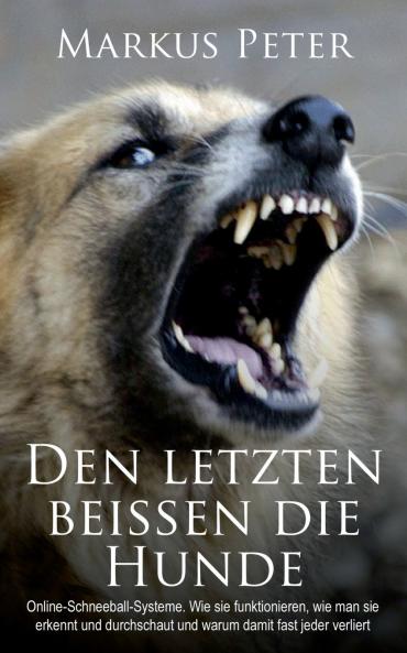 Den letzten beissen die Hunde