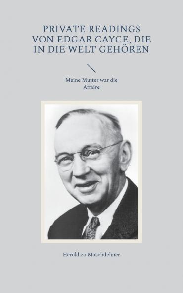 Private Readings von Edgar Cayce die in die Welt gehören