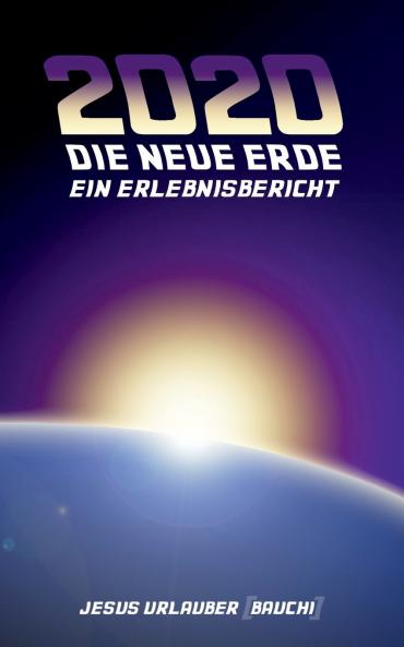 2020 - Die Neue Erde