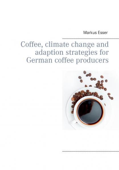 Coffee climate change and adaption strategies for German coffee producers