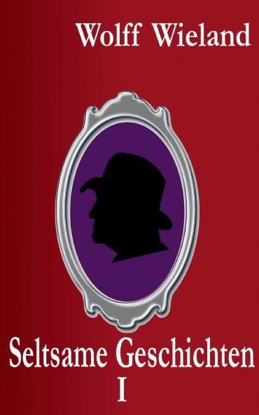 Seltsame Geschichten I