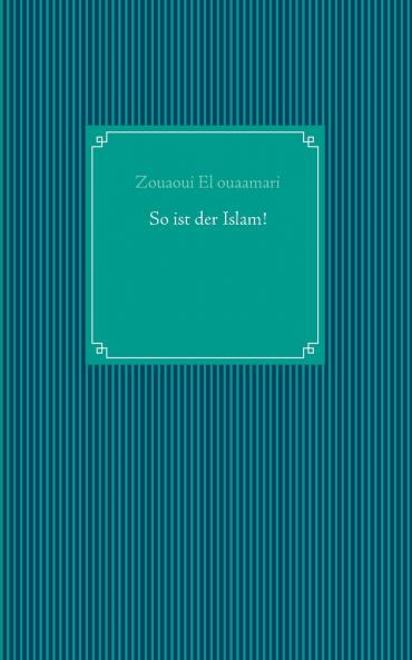 So ist der Islam!