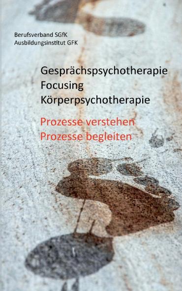 Gesprächspsychotherapie Focusing Körperpsychotherapie