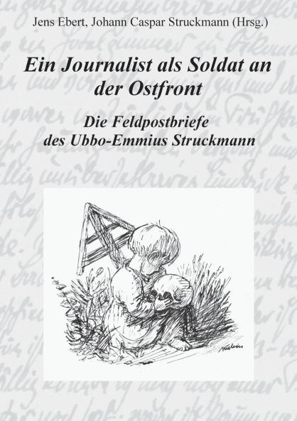Ein Journalist als Soldat an der Ostfront