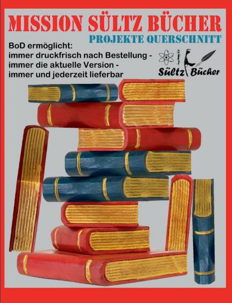 MISSION SÜLTZ BÜCHER - PROJEKTE QUERSCHNITT