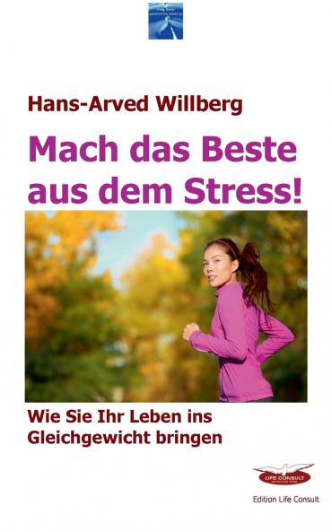 Mach das Beste aus dem Stress
