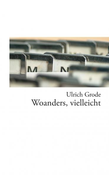 Woanders vielleicht