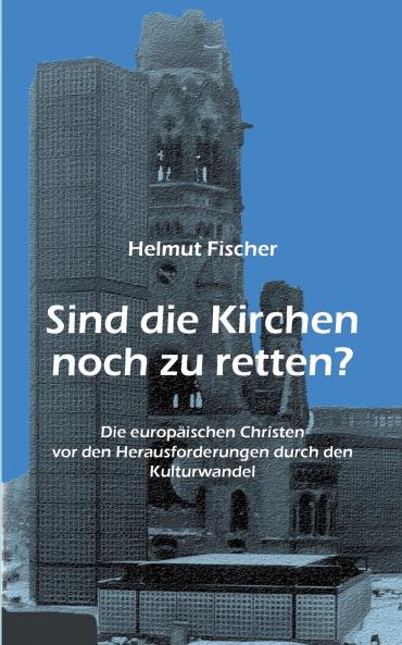 Sind die Kirchen noch zu retten?