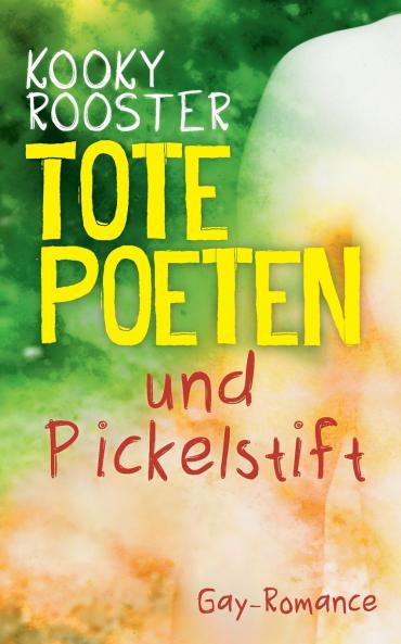 Tote Poeten und Pickelstift