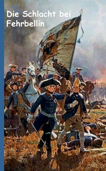 Die Schlacht bei Fehrbellin