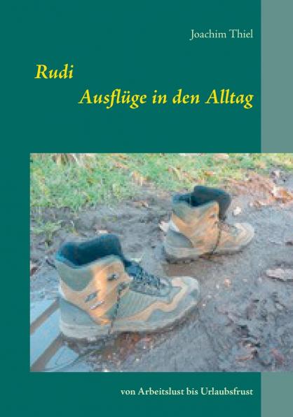 Rudi - Ausfl��ge in den Alltag