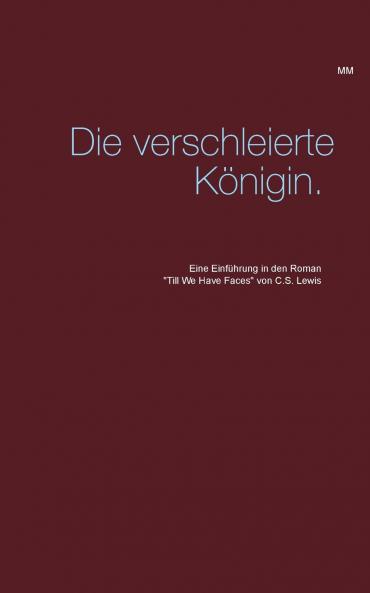 Die verschleierte Königin.