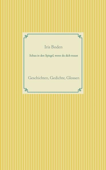 Schau in den Spiegel wenn du dich traust