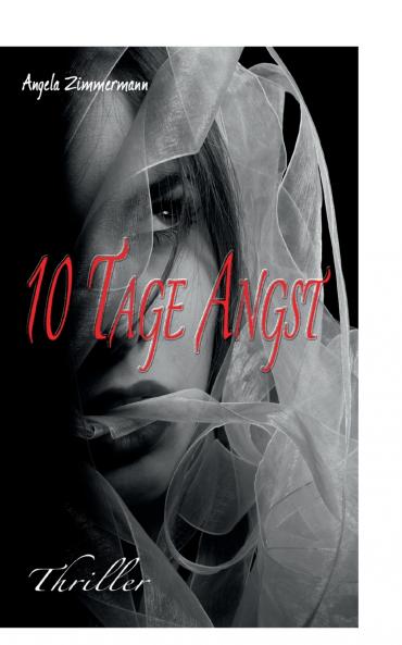 10 Tage Angst