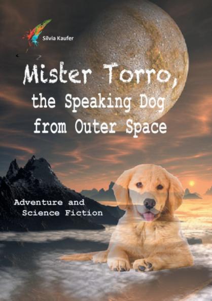 Mister Torro the Speaking Dog from Outer Space