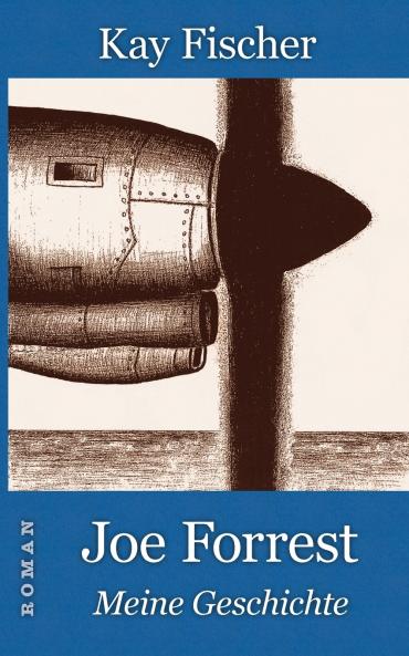 Joe Forrest - Meine Geschichte