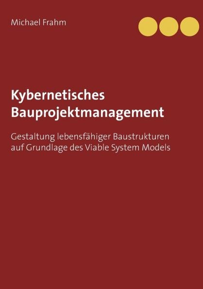 Kybernetisches Bauprojektmanagement