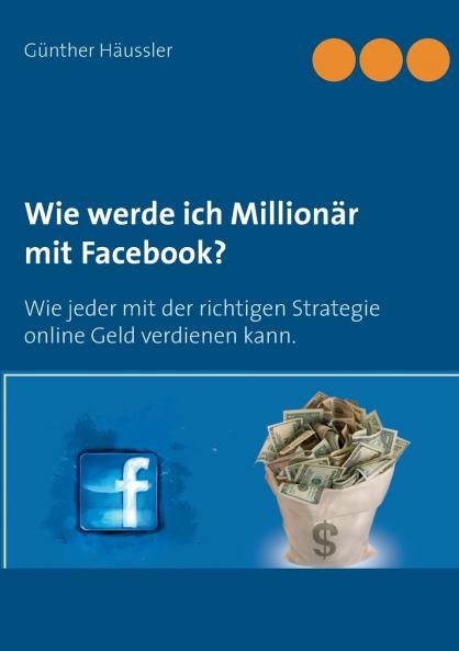 Wie werde ich Millionär mit Facebook?