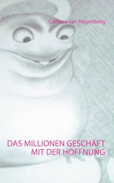 Das Millionengeschäft mit der Hoffnung