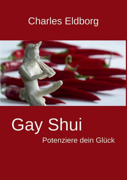 Gay Shui - Potenziere dein Gl��ck