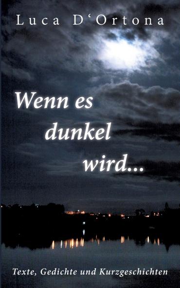 Wenn es dunkel wird...