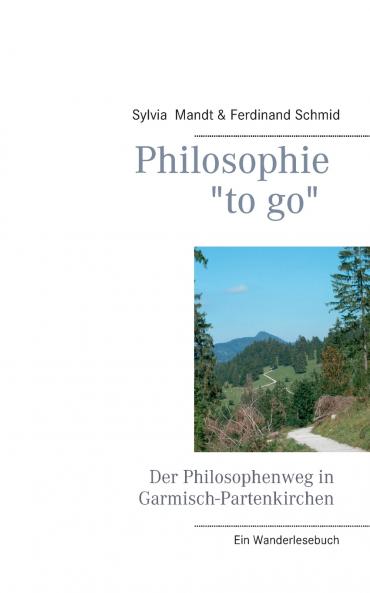 Philosophie to go. Der Philosophenweg in Garmisch-Partenkirchen