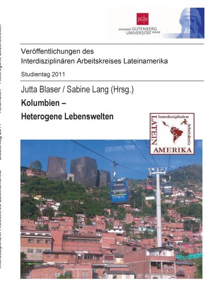 Kolumbien - Heterogene Lebenswelten