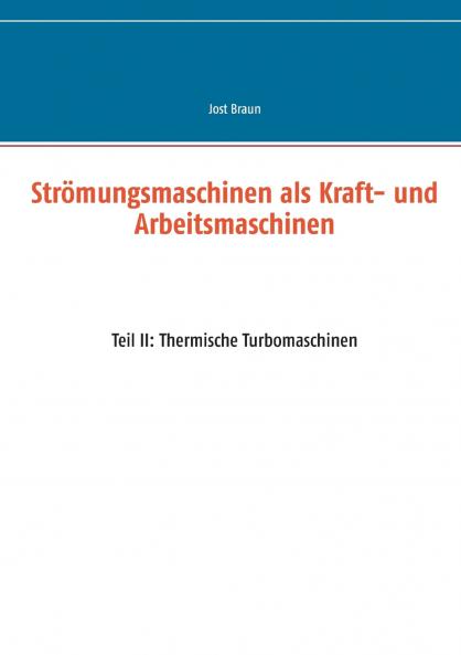 Str��mungsmaschinen als Kraft- und Arbeitsmaschinen