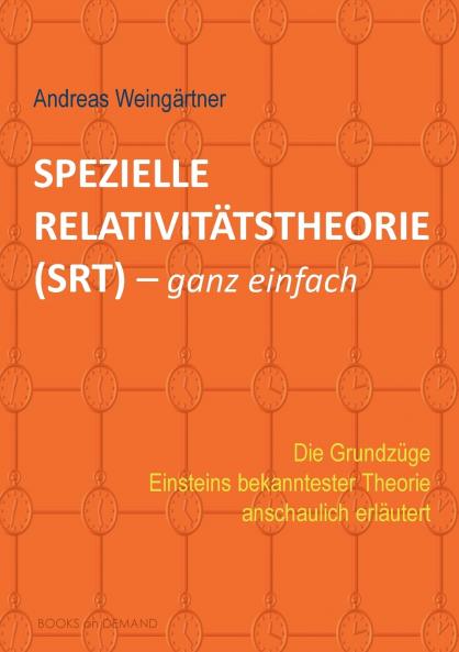 Spezielle Relativitätstheorie (SRT) - ganz einfach