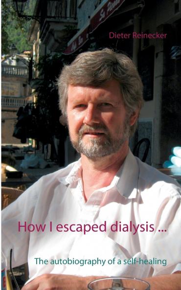 How I escaped dialysis ...