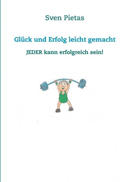 Glück und Erfolg leicht gemacht