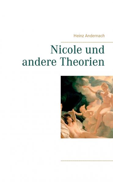 Nicole und andere Theorien