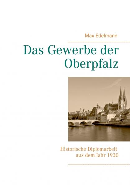 Das Gewerbe der Oberpfalz