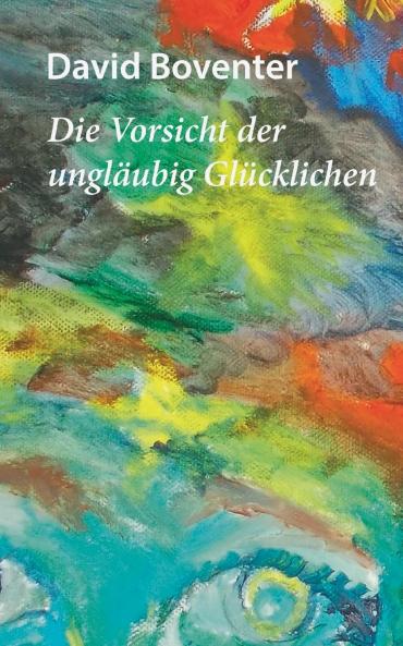 Die Vorsicht der ungläubig Glücklichen