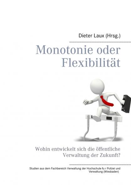 Monotonie oder Flexibilität