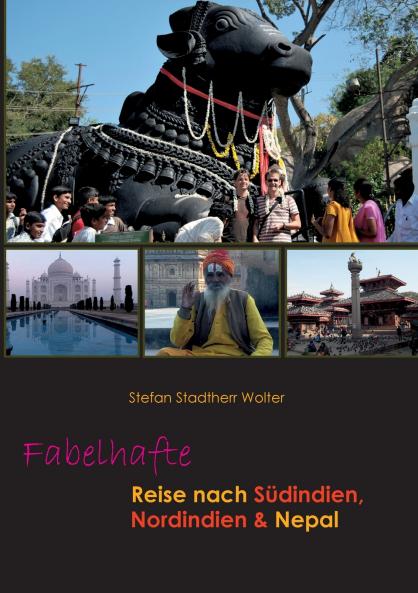 Fabelhafte Reise nach Südindien Nordindien & Nepal