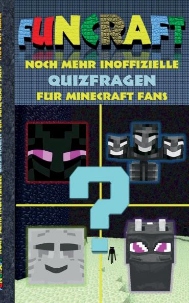 Funcraft - Noch mehr inoffizielle Quizfragen für Minecraft Fans