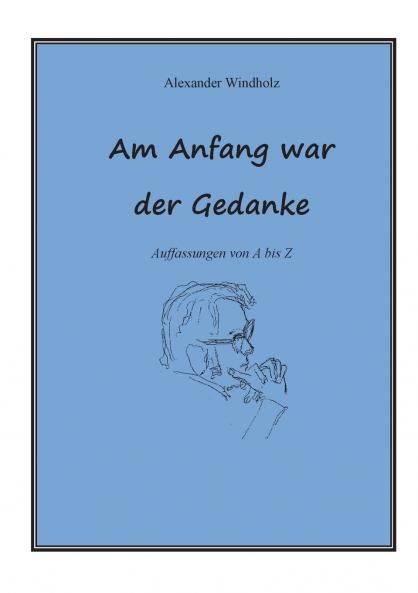 Am Anfang war der Gedanke