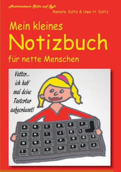 Mein kleines Notizbuch für nette Menschen vom Autorenteam Sültz auf Sylt