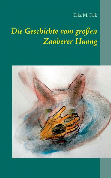 Die Geschichte vom großen Zauberer Huang