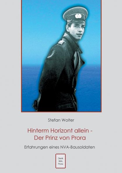 Hinterm Horizont allein - Der Prinz von Prora
